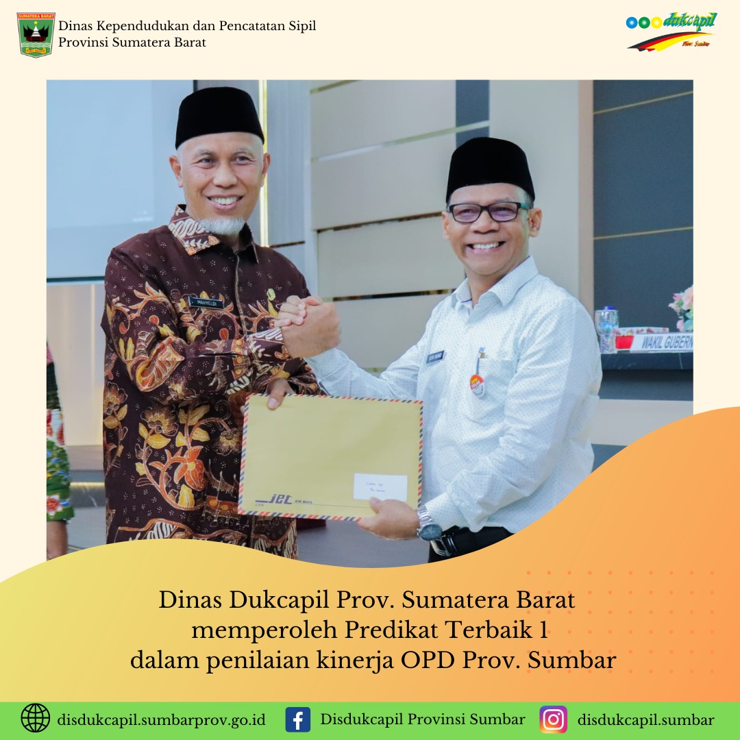 Dinas Dukcapil Provinsi Sumatera Barat Memperoleh Predikat Terbaik 1 dalam penilaian kinerja OPD Provinsi Sumatera Barat 